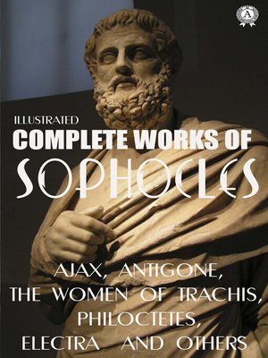 cover image of Complete Works of Sophocles. Illustrated